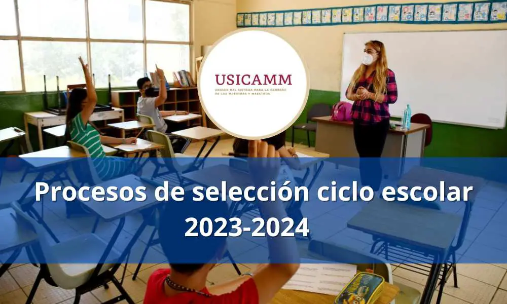 Difunde USICAMM Acuerdos sobre procesos de selección ciclo escolar 2023-2024