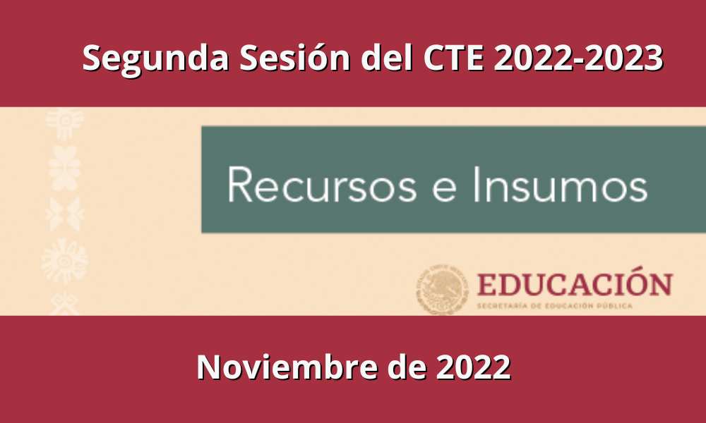 CTE noviembre 2022: Recursos e Insumos para la segunda sesión del Consejo Técnico Escolar 2022-2023