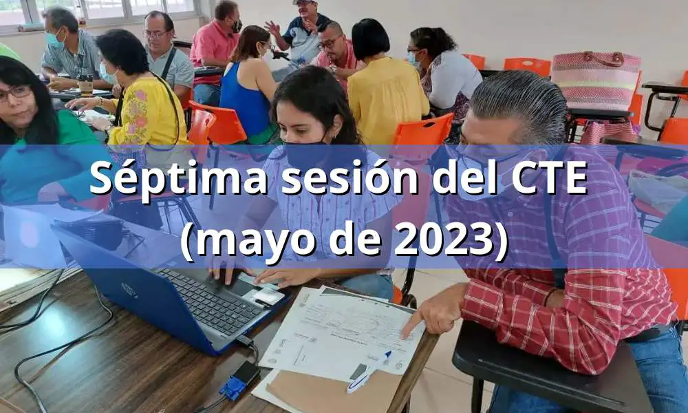 Recursos e Insumos para la séptima sesión del CTE 2022-2023 (mayo de 2023)