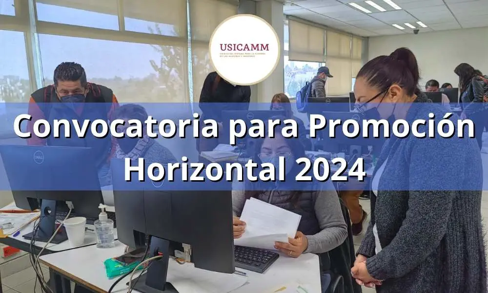 USICAMM: Convocatoria para Promoción Horizontal 2024. ¡Consúltala aquí!