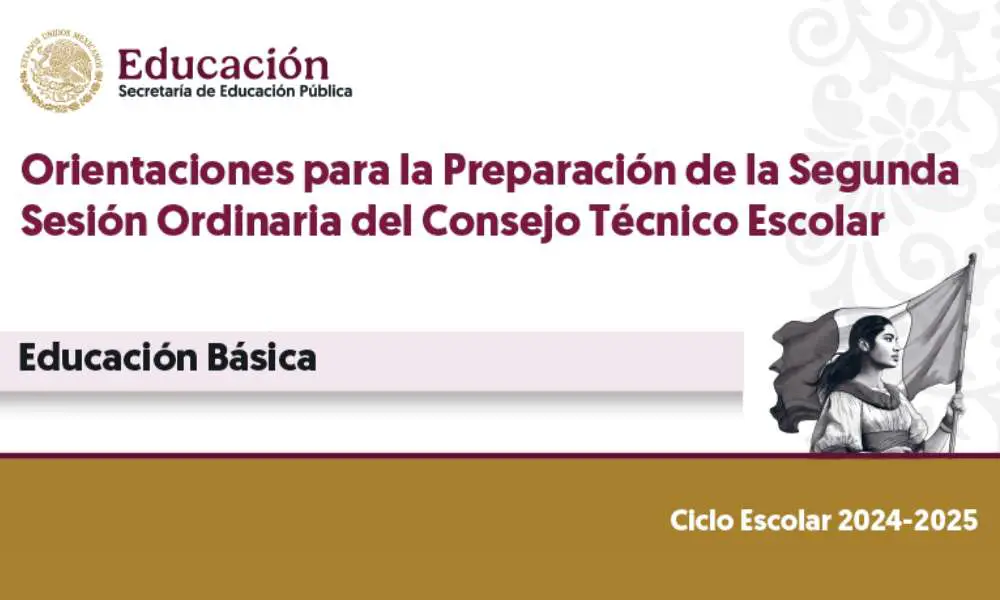 Orientaciones para la Segunda Sesión Ordinaria del Consejo Técnico Escolar (Octubre 2024)