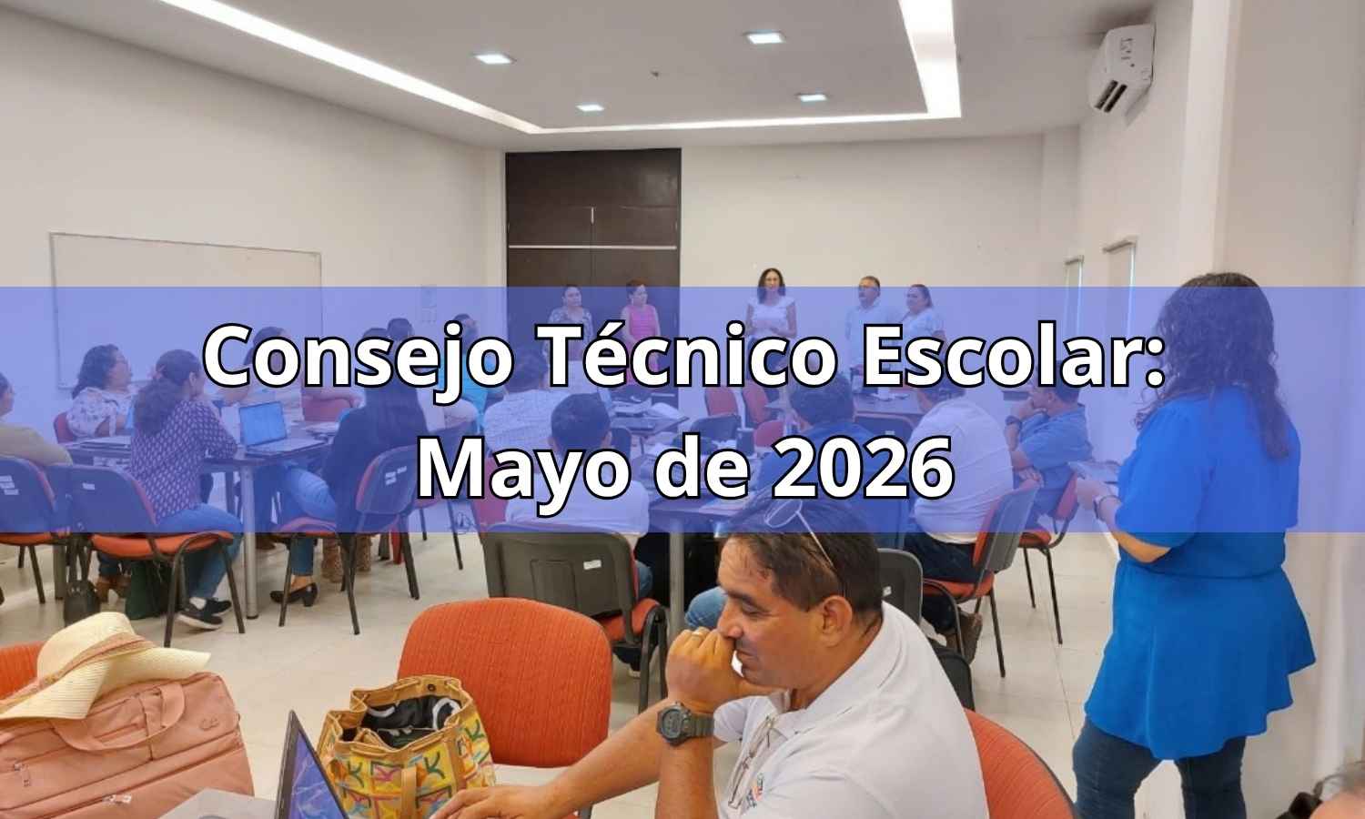 CTE mayo 2026: Orientaciones séptima sesión del CTE 2025-2026