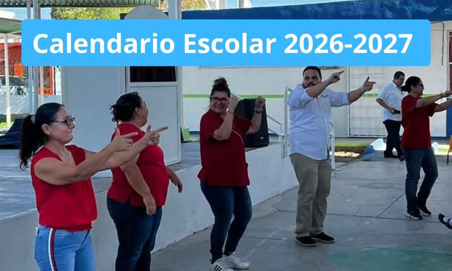 Calendario Escolar 2026-2027 de la SEP: Aquí las fechas clave